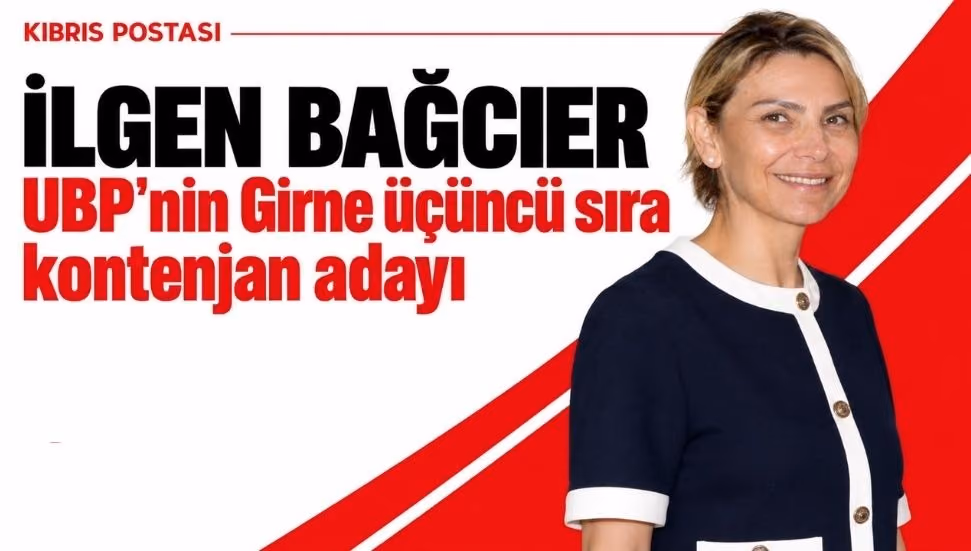 İlgen Bağcıer, UBP’nin Girne’den Üçüncü Sıra Kontenjan Adayı Oldu