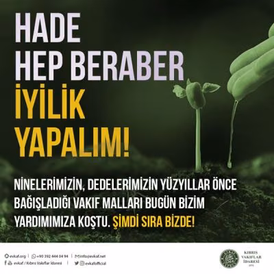 Vakıflar İdaresi: “Hade, Hep Beraber İyilik Yapalım”