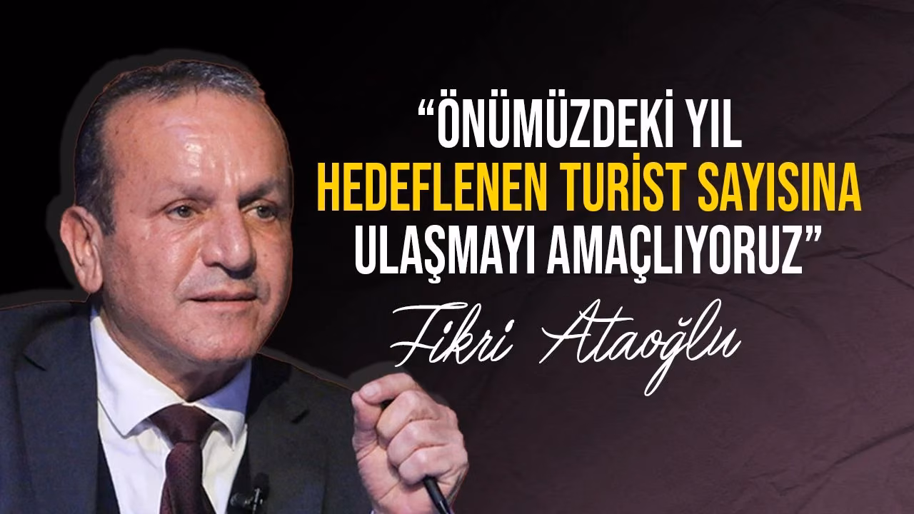 Ataoğlu: “KKTC Alternatif Turizm Modellerine Ev Sahipliği Yapan, Güvenli Bir Turizm Destinasyonu”