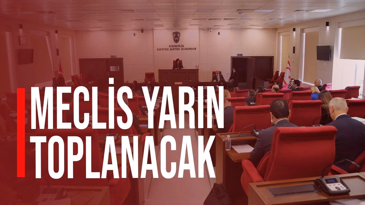 Cumhuriyet Meclisi Genel Kurulu yarın toplanacak