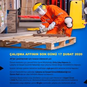 Çalışma Affı İçin Son Başvuru Tarihi 17 Şubat…