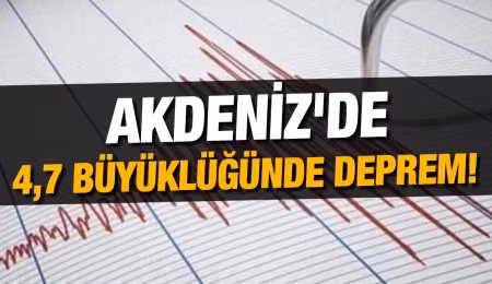 Akdeniz'de deprem!