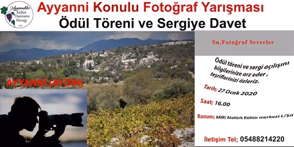 Ayyanni (Aydın ) Konulu Fotoğraf Yarışması Ödül Töreni Ve Sevgi Açılışı Yarın…