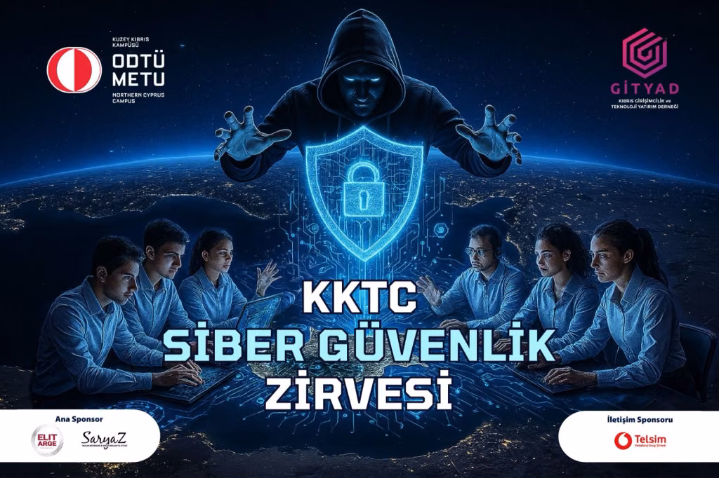 ODTÜ KKTC ve GİTYAD işbirliği ile Siber Güvenlik konferansı düzenleniyor
